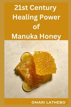 Paperback 21st CENTURY HEALING POWER OF MANUKA HONEY Book