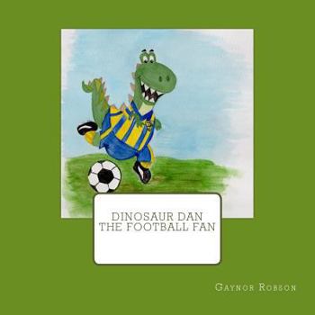 Paperback Dinosaur Dan The Football Fan Book