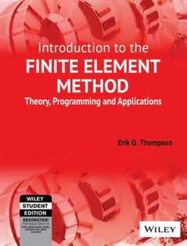 Paperback Introduction To The Finite Element Method:Theory, Programming, And Applications Book