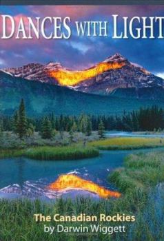 Hardcover Dances with Light: The Canadian Rockies Book