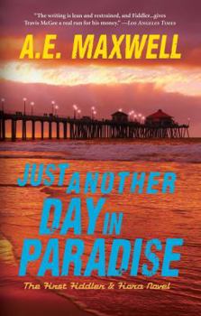 Just Another Day in Paradise: A Fiddler and Fiora Mystery - Book #1 of the Fiddler and Fiora Mystery