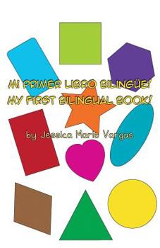 Mi Primer Libro Biling�e! My First Bilingual Book!