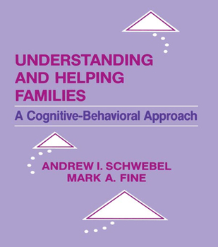 Paperback Understanding and Helping Families: A Cognitive-behavioral Approach Book