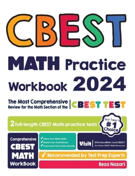 Paperback CBEST Math Practice Workbook: The Most Comprehensive Review for the Math Section of the CBEST Test Book