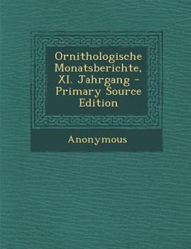 Paperback Ornithologische Monatsberichte, XI. Jahrgang [German] Book