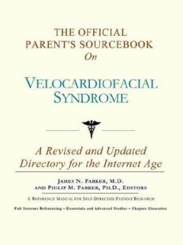 Paperback The Official Parent's Sourcebook on Velocardiofacial Syndrome Book
