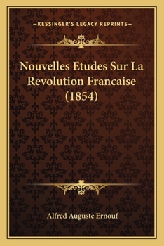 Paperback Nouvelles Etudes Sur La Revolution Francaise (1854) [French] Book