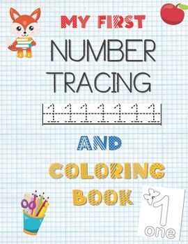 Paperback My First Number Tracing and Coloring Book: Learning To Write for Preschoolers: Number Tracing Books For kids Ages 3-5: Trace and Color Books For Kids Book