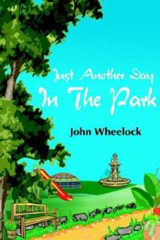 Paperback Just Another Day In The Park Book