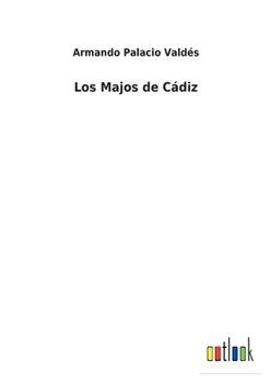 Paperback Los Majos de Cádiz [Spanish] Book