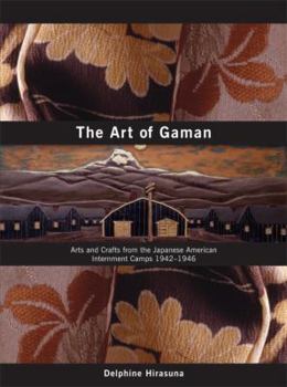 Hardcover The Art of Gaman: Arts and Crafts from the Japanese American Internment Camps 1942-1946 Book