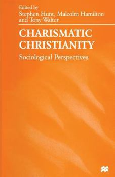 Paperback Charismatic Christianity: Sociological Perspectives Book