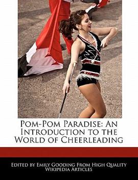 Paperback POM-POM Paradise: An Introduction to the World of Cheerleading Book