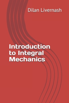 Paperback Introduction to Integral Mechanics Book