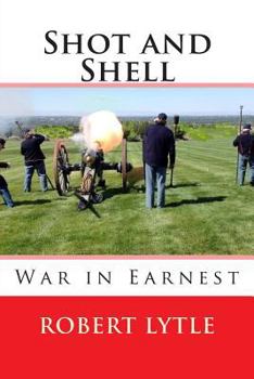 Paperback Shot and Shell 3: War in Earnest Book