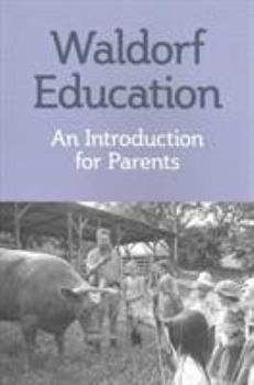 Paperback Waldorf Education: An Introduction for Parents Book