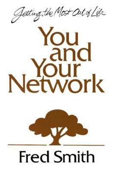 Paperback You and Your Network: Getting the Most Out of Life Book
