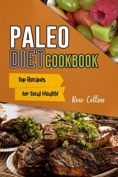 Paperback Paleo Diet Cookbook: Top Recipes for Total Health! Book