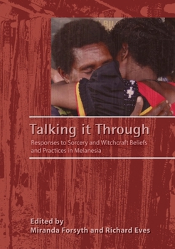 Paperback Talking it Through: Responses to Sorcery and Witchcraft Beliefs and Practices in Melanesia Book