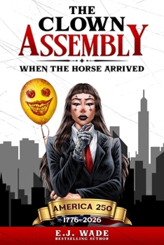 Paperback The Clown Assembly: When the Horse Arrived Book