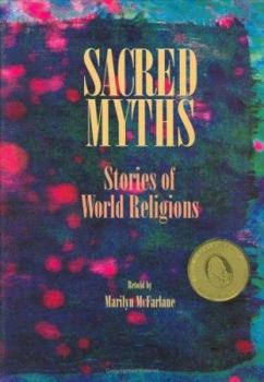 Hardcover Sacred Myths: Stories of World Religions Book