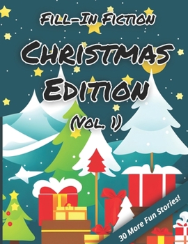 Paperback Fill-In Fiction: Christmas Edition: (Volume 1) Book