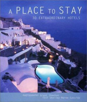 Paperback A Place to Stay: 30 Extraordinary Hotels Book