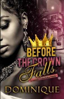 Paperback Before The Crown Falls: A Hood Princess Tale Book