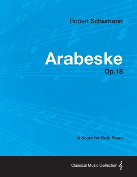 Paperback Arabeske - A Score for Solo Piano Op.18 Book