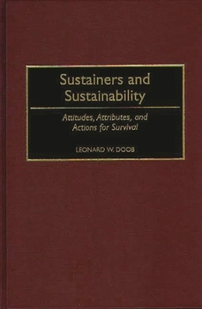 Hardcover Sustainers and Sustainability: Attitudes, Attributes, and Actions for Survival Book