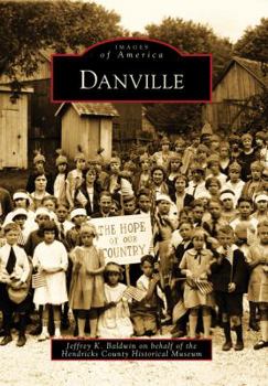 Danville - Book  of the Images of America: Indiana