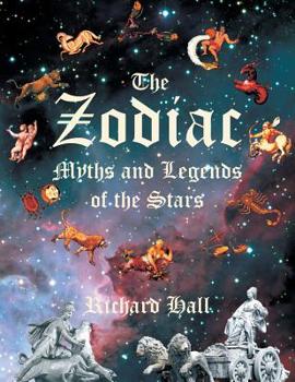 Paperback The Zodiac: Myths and Legends of the Stars Book