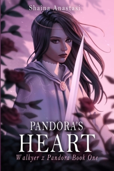 Pandora's Heart: Walkyer x Pandora Book One - Book #1 of the Pandora's Heart