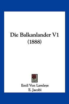 Paperback Die Balkanlander V1 (1888) [German] Book