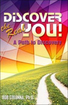 Paperback Discover the Real You!: A Path to Discovery Book