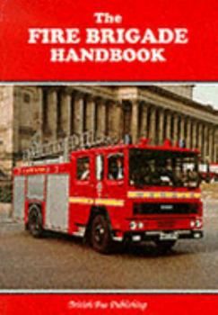 Paperback The Fire Brigade Handbook (Bus Handbooks) (v. 1) Book