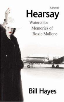 Paperback Hearsay: Watercolor Memories of Roxie Mallone Book