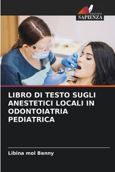 Libro Di Testo Sugli Anestetici Locali in Odontoiatria Pediatrica
