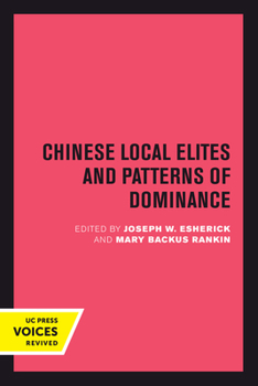 Chinese Local Elites and Patterns of Dominance (Studies on China, No 11) - Book  of the Studies on China