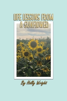 Paperback Life Lessons from a Sunflower Book