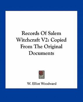 Paperback Records Of Salem Witchcraft V2: Copied From The Original Documents Book