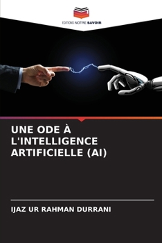 Une Ode À l'Intelligence Artificielle (Ai) (French Edition)