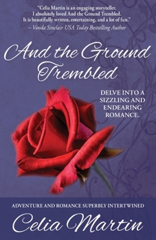And the Ground Trembled - Book #7 of the Celia Martin