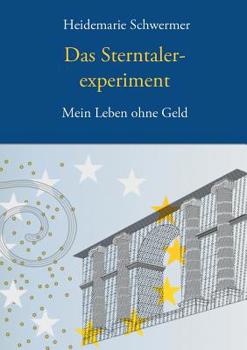 Paperback Das Sterntalerexperiment: Mein Leben ohne Geld [German] Book
