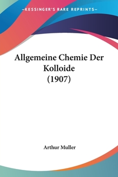 Paperback Allgemeine Chemie Der Kolloide (1907) [German] Book