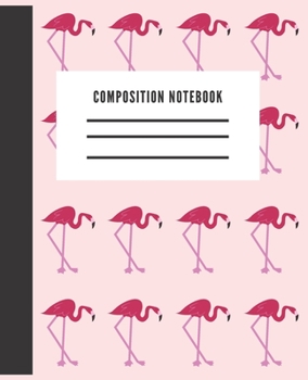 Paperback Composition Notebook: Cute Flamingo College Ruled for students Book