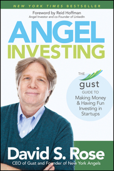 Hardcover Angel Investing: The Gust Guide to Making Money and Having Fun Investing in Startups Book