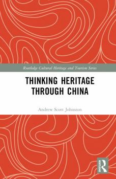 Hardcover Thinking Heritage Through China Book