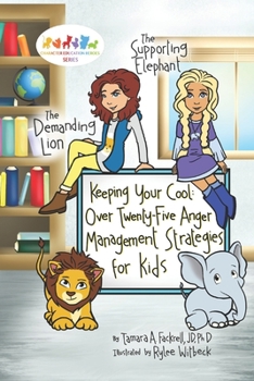 Paperback Keeping Your Cool: Over Twenty-Five Anger Management Strategies for Kids Book