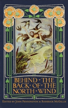 Hardcover Behind the Back of the North Wind: Critical Essays on George MacDonald's Classic Children's Book